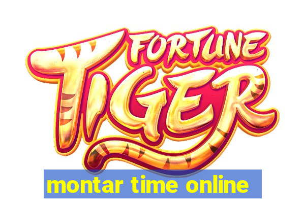 montar time online